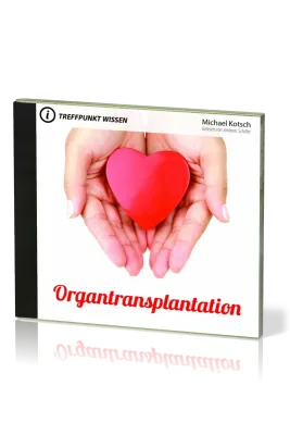 ORGANTRANSPLANTATION - TREFFPUNKT WISSEN - MP3 CD