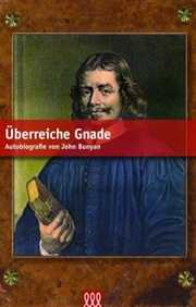 Überreiche Gnade - Autobiografie von John Bunyan - Sonderausgabe Paperback