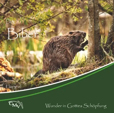 Der Biber, Wunder in Gottes Schöpfung CD - Kinderhörspiel