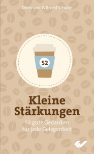 Kleine Stärkungen - 52 Gedanken für jede Gelegenheit