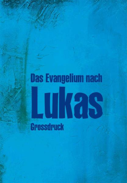 DAS EVANGELIUM NACH LUKAS GROSSDRUCK ELBERFELDER 2003