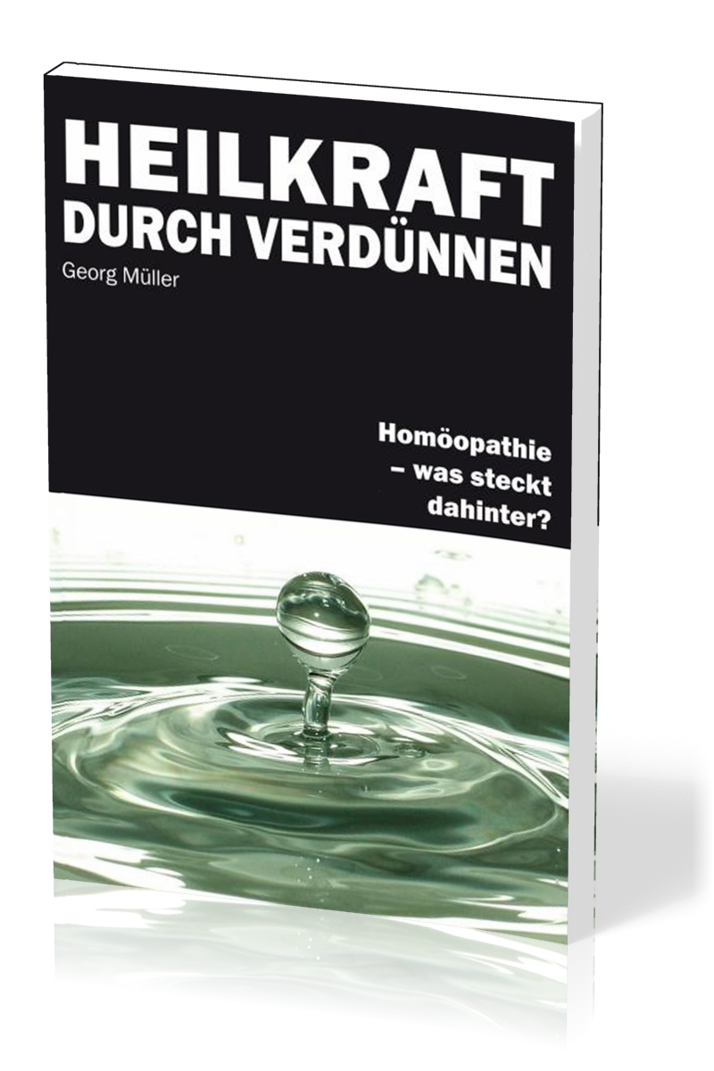 Heilkraft durch Verdünnen - Homöopathie - was steckt dahinter?