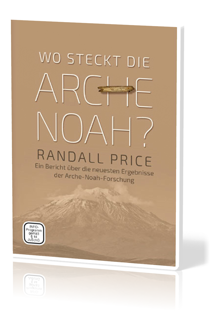 WO STECKT DIE ARCHE? EIN BERICHT ÜBER DIE NEUESTEN ERGEBNISSE DER ARCHE-NOAH FORSCHUNG - DVD