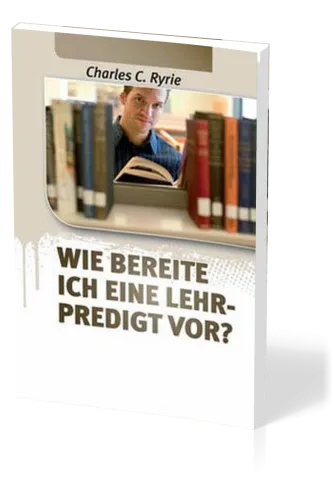WIE BEREITE ICH EINE LEHRPREDIGT VOR?