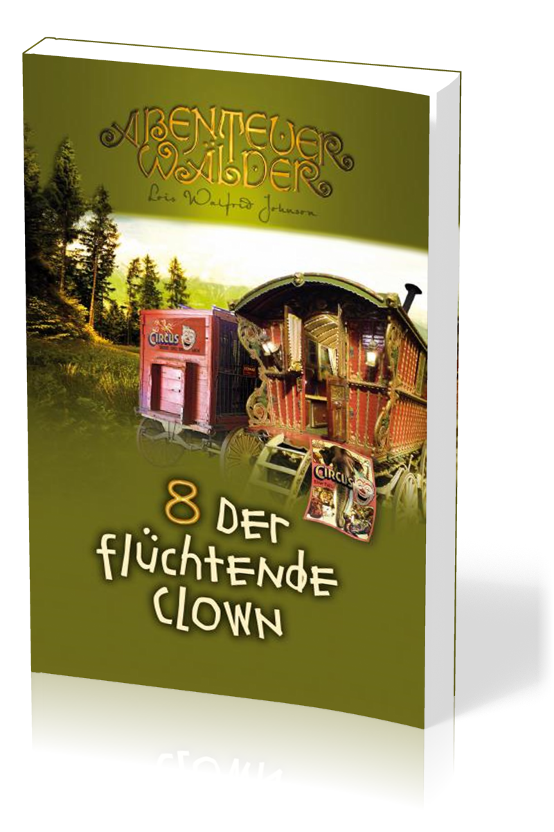 Der flüchtende Clown - Die Abenteuerwälder, Band 8