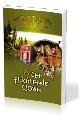 Der flüchtende Clown - Die Abenteuerwälder, Band 8