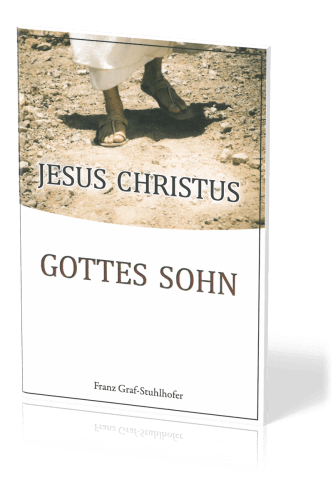 JESUS CHRISTUS - GOTTES SOHN