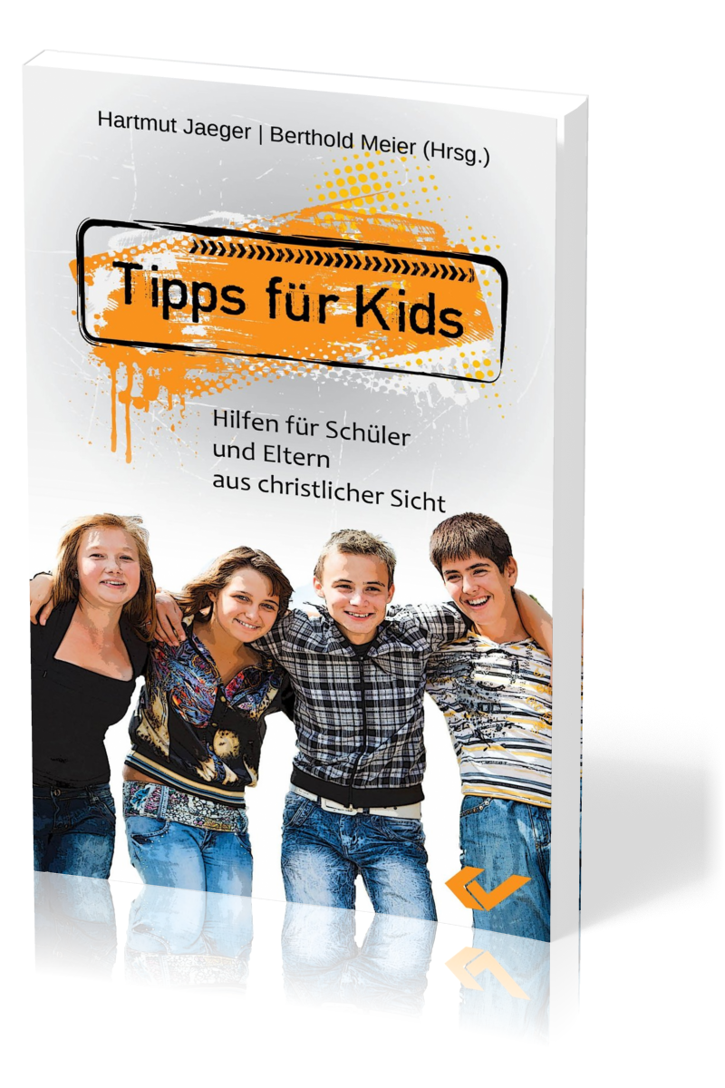 Tipps für Kids - Hilfen für Schüler und Eltern aus christlicher Sicht