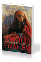 ZWÖLF AUSSERGEWÖHNLICHE FRAUEN