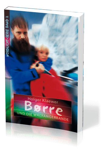 Børre und die Walfängerbande - Nordlicht-Serie Band 2