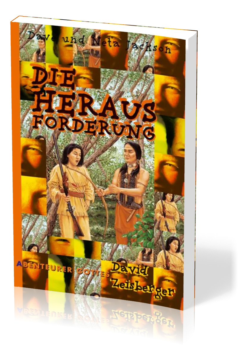 Die Herausforderung - David Zeisberger