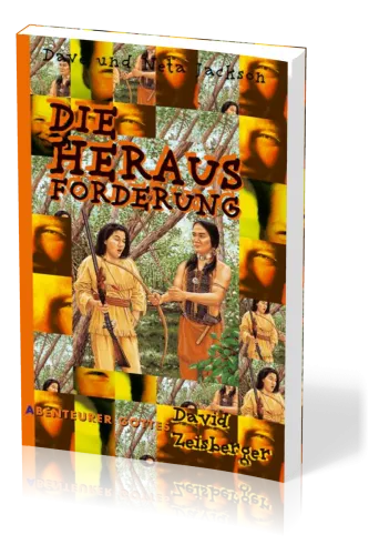 Die Herausforderung - David Zeisberger