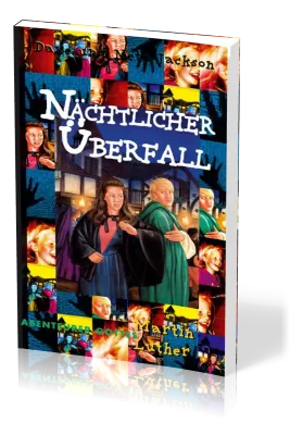 Nächtlicher Überfall - Martin Luther