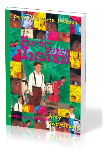 FLUCHT DURCH INDIEN - AMY CARMICHAEL