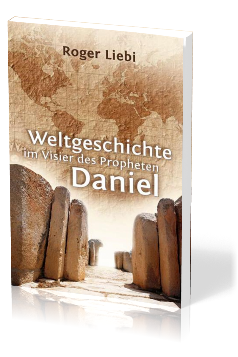 Weltgeschichte im Visier des Propheten Daniel