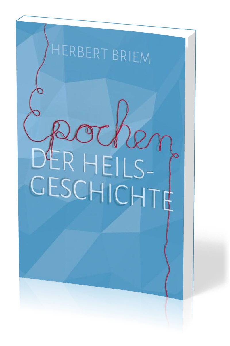 Epochen der Heilsgeschichte - Dispensationalismus