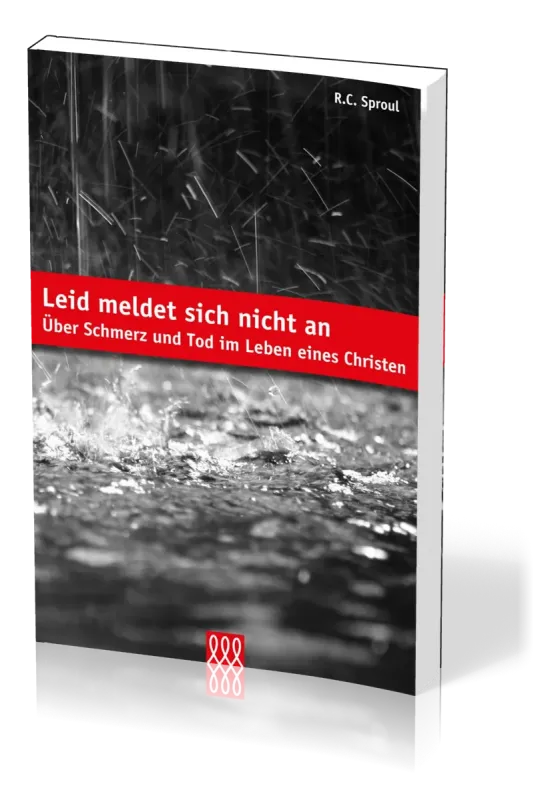 LEID MELDET SICH NICHT AN - ÜBER SCHMERZ UND TOD IM LEBEN EINES CHRISTEN