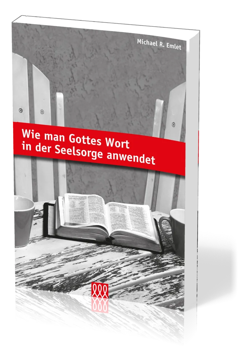 WIE MAN GOTTES WORT IN DER SEELSORGE ANWENDET