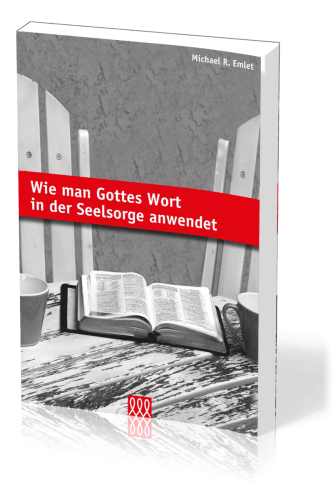 WIE MAN GOTTES WORT IN DER SEELSORGE ANWENDET