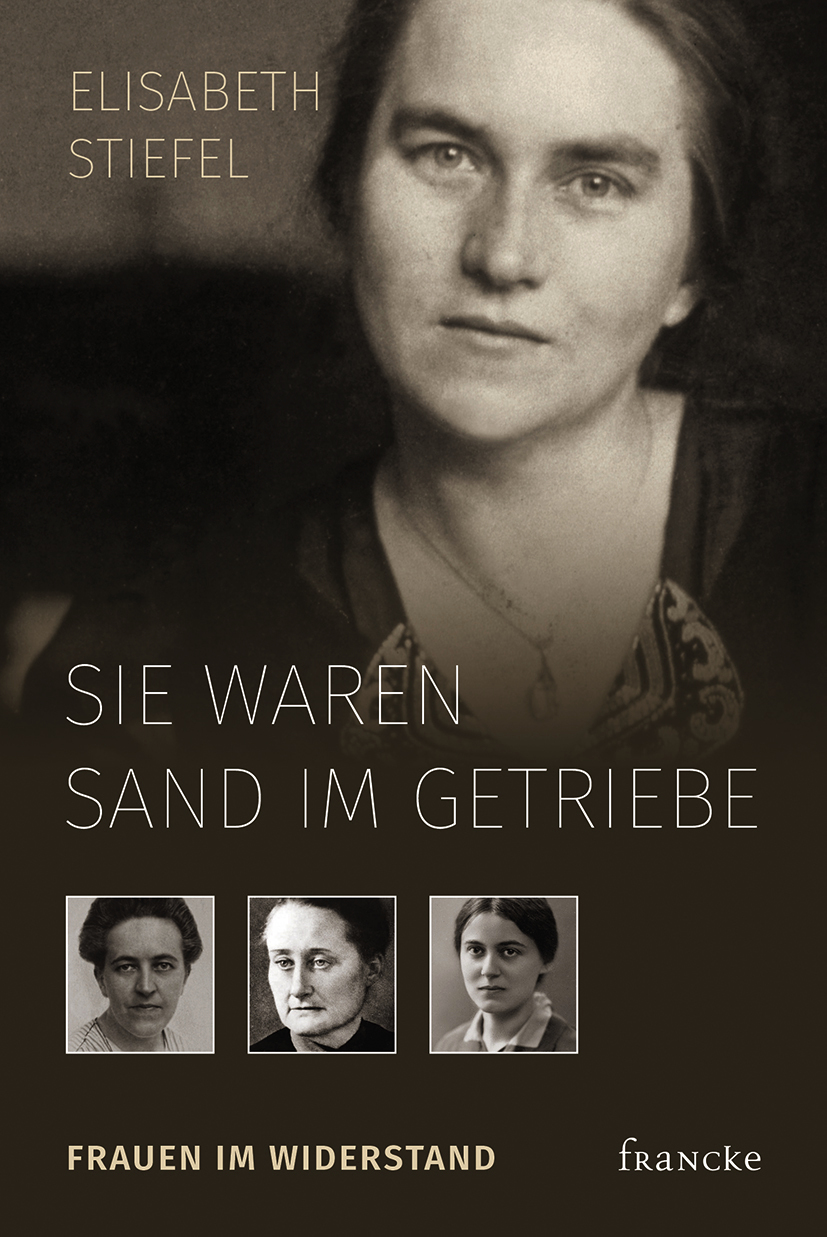 SIE WAREN SAND IM GETRIEBE - FRAUEN IM WIDERSTAND