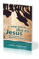 ...und führte ihn zu Jesus - Eine Anleitung zur persönlichen Evangelisation