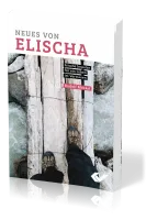 Neues von Elischa - Frische Impulse für ein Leben im Vertrauen