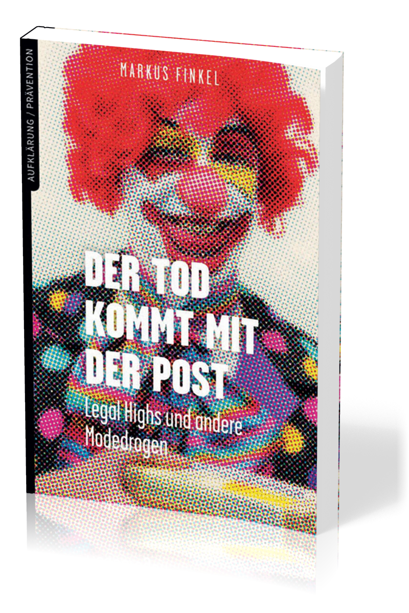 DER TOD KOMMT MIT DER POST - LEGAL HIGHS UND ANDERE MODEDROGEN