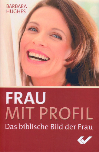 Frau mit Profil - Das biblische Bild der Frau