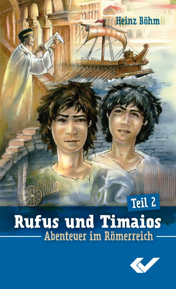 Rufus und Timaios Bd. 2 - Abenteuer im Römerreich