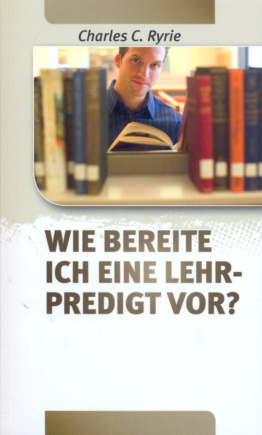 WIE BEREITE ICH EINE LEHRPREDIGT VOR?