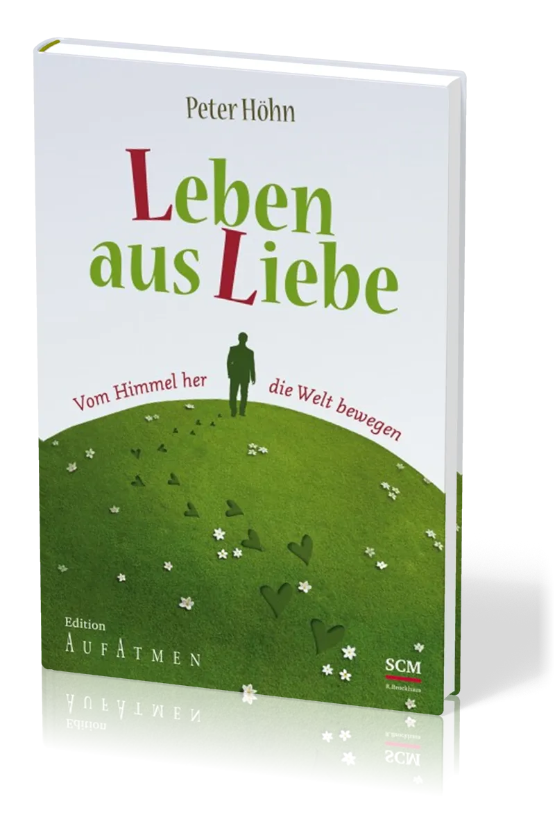 LEBEN AUS LIEBE - VOM HIMMEL HER DIE WELT BEWEGEN