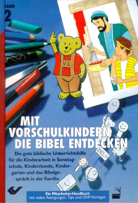 MIT VORSCHULKINDERN DIE BIBEL ENTDECKEN - BAND 2