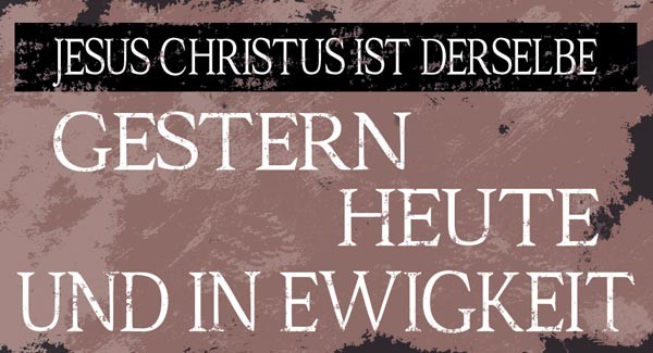 Wandschmuckschild Vintage "Jesus Christus ist Derselbe…"