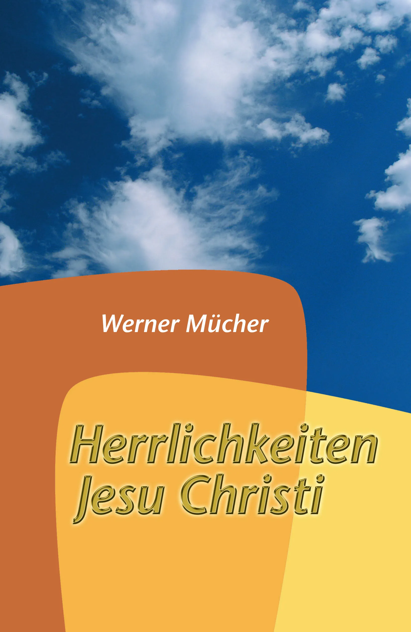 HERRLICHKEITEN JESU CHRISTI