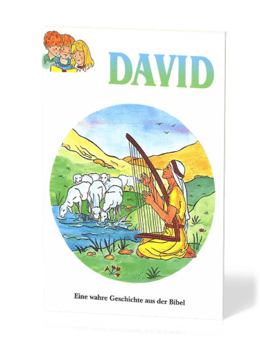 DAVID - EINE WAHRE GESCHICHTE AUS DER BIBEL