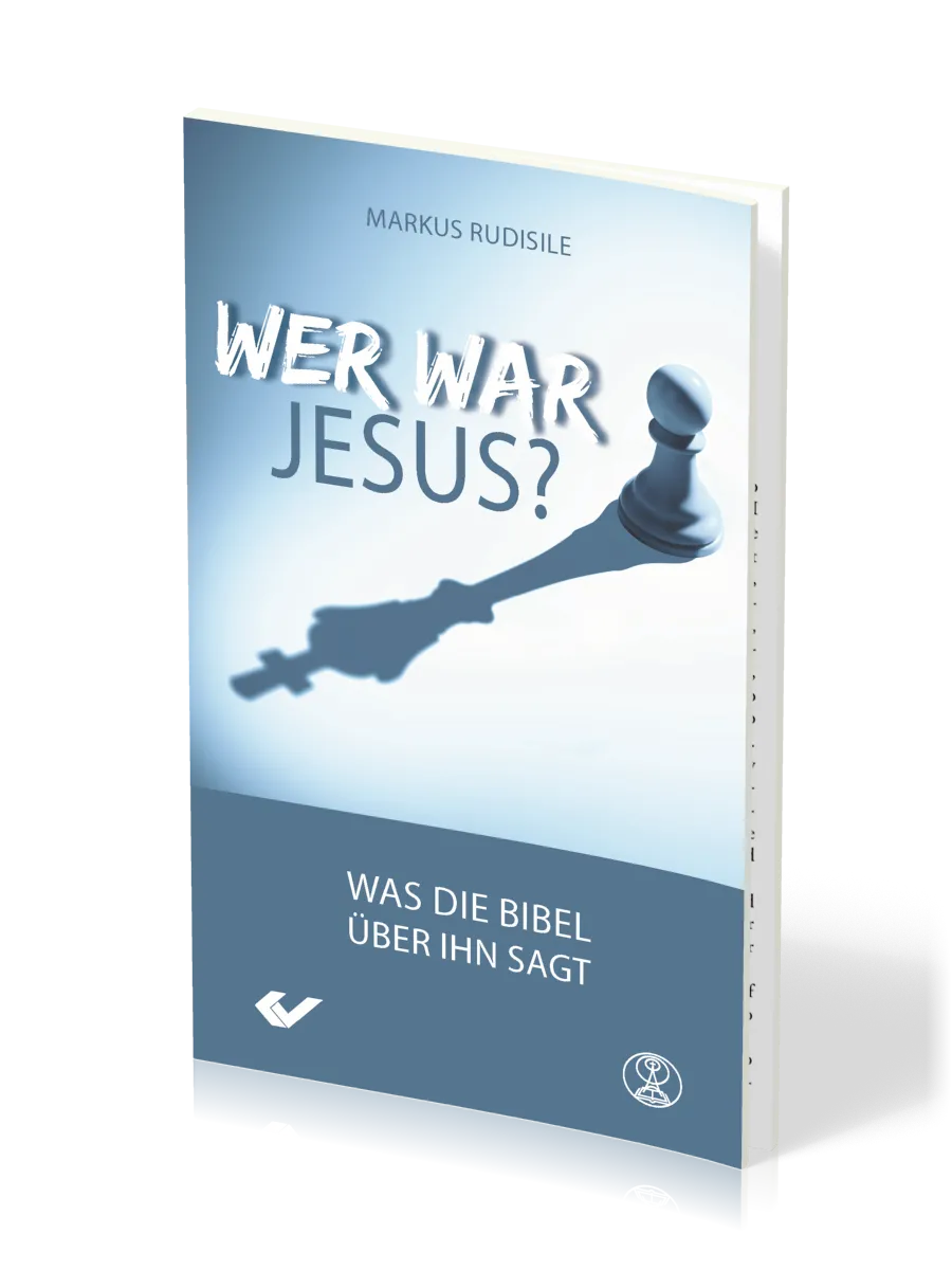 Wer war Jesus? - Was die Bibel über Ihn sagt