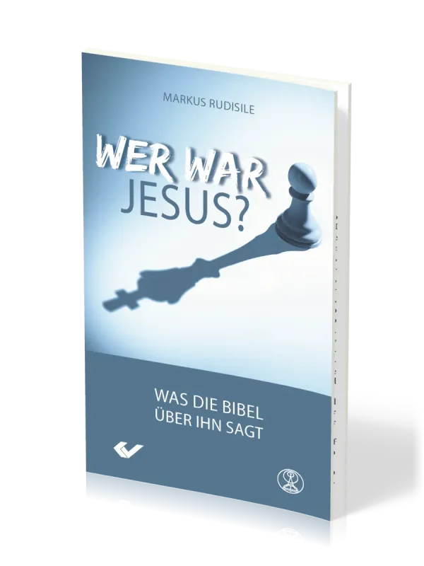 Wer war Jesus? - Was die Bibel über Ihn sagt