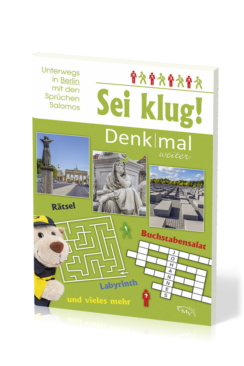 Sei klug! Denk|mal weiter - Unterwegs in Berlin mit den Sprüchen Salomos