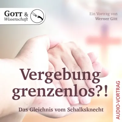 VERGEBUNG GRENZENLOS?! - DAS GLEICHNIS VOM SCHALKSKNECHT CD