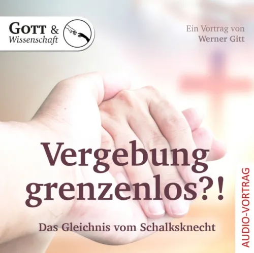 VERGEBUNG GRENZENLOS?! - DAS GLEICHNIS VOM SCHALKSKNECHT CD
