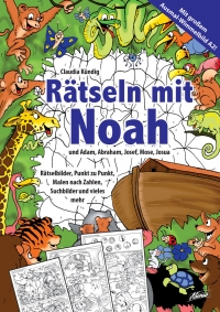 RÄTSELN MIT NOAH - UND ADAM, ABRAHAM, JOSEF, MOSE, JOSUA