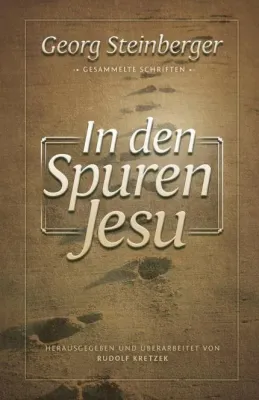 In den Spuren Jesu - Gesammelte Schriften