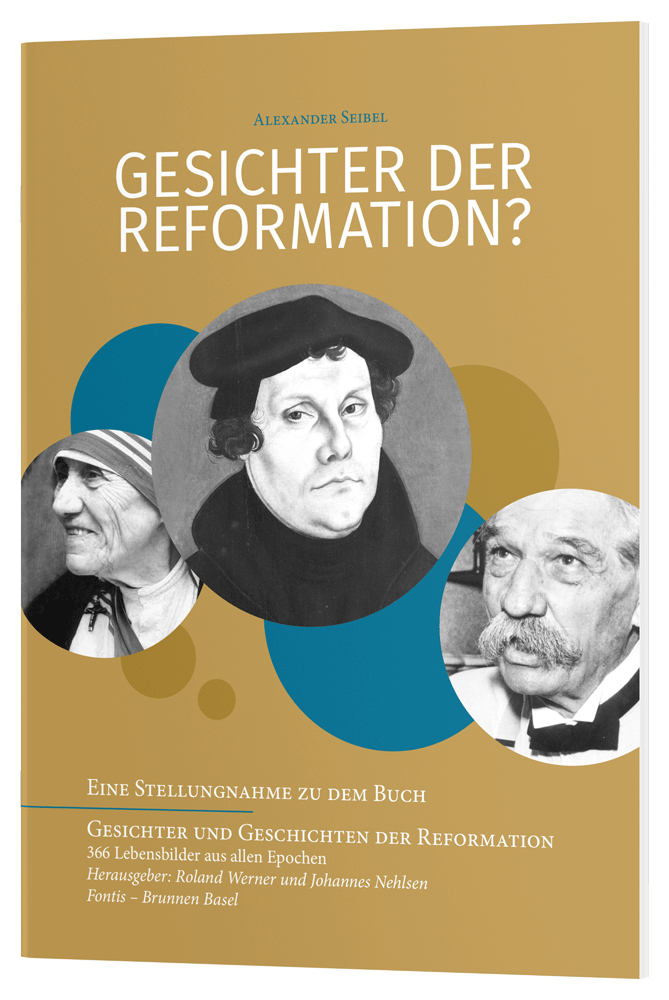 Gesichter der Reformation? - Eine Stellungnahme zu dem Buch "Gesichter und Geschichten der...