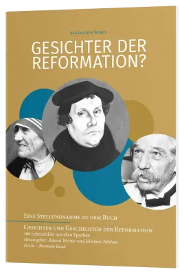 Gesichter der Reformation? - Eine Stellungnahme zu dem Buch "Gesichter und Geschichten der...