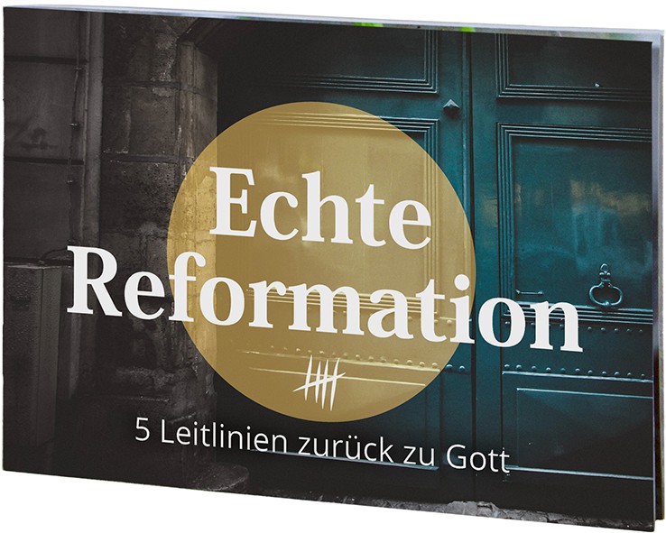 Echte Reformation - Verteilheft