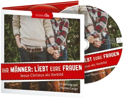 Ihr Männer, liebt eure Frauen - Jesus Christus als Vorbild - CD
