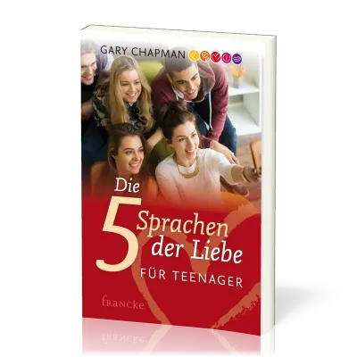 Die fünf Sprachen der Liebe für Teenager