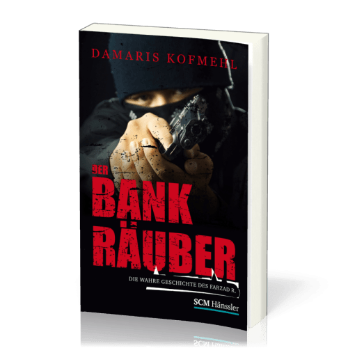 DER BANKRÄUBER - DIE WAHRE GESCHICHTE DES FARZAD R.