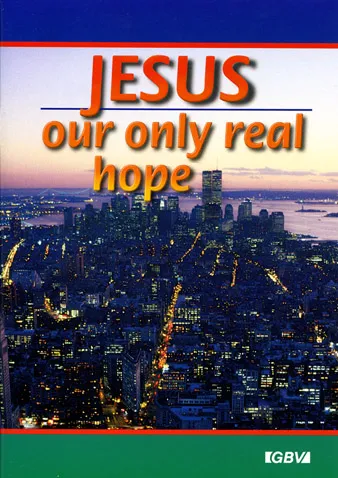 Jesus - Our only real hope - Anglais, Jésus notre seul espoir