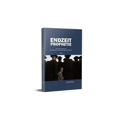 Endzeitprophetie - Band I - Die sieben Feste Israels und die jüdische Hochzeitsliturgie in der Bibel